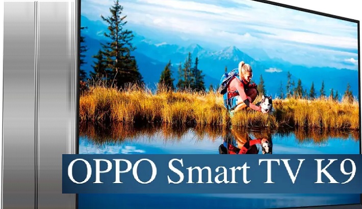 OPPO K9 Smart TV Series To Launch In India In Q1 2022: Report