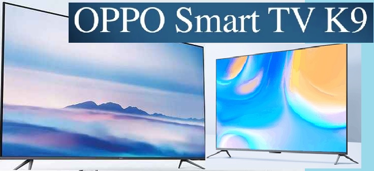 OPPO K9 Smart TV Series To Launch In India In Q1 2022: Report - 1