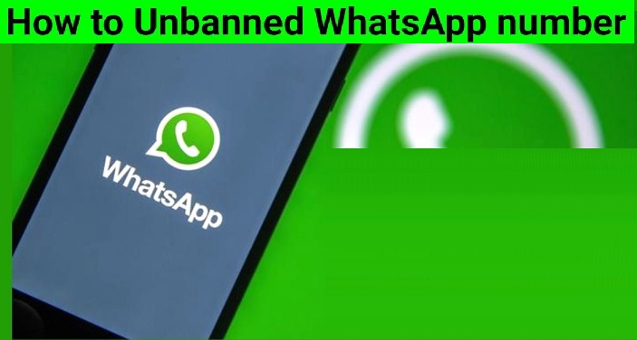 How To Unbanned The Banned Number On WhatsApp
