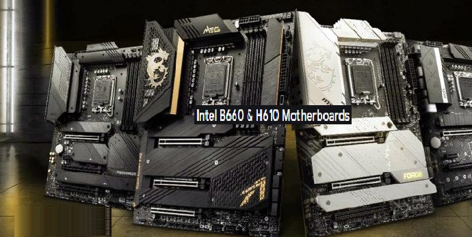 Intel Alder Lake Entry-Level B660 and H610 Motherboards Listed by Chinese Retailors