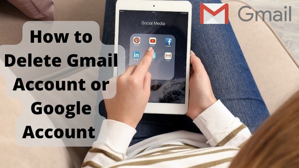 How to Delete Gmail Account