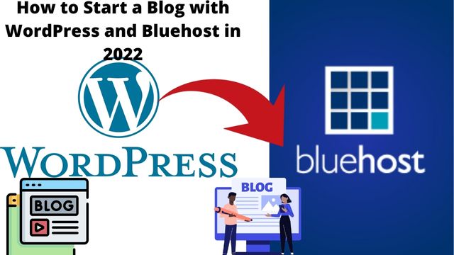 How-to-Start-a-Blog-with-WordPress-and-Bluehost-in-2022