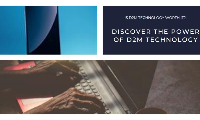 D2M Technology