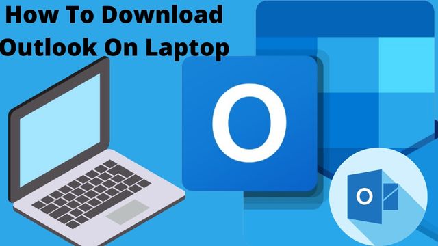 How To Download Outlook On Laptop
