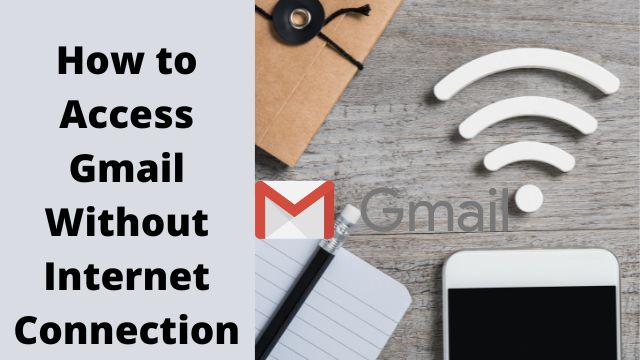 How-to-Access-Gmail-Without-Internet-Connection