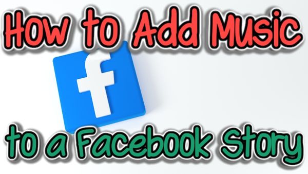 How to Add Music to a Facebook Story