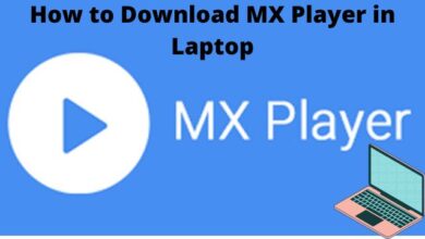 How to Download MX Player in Laptop