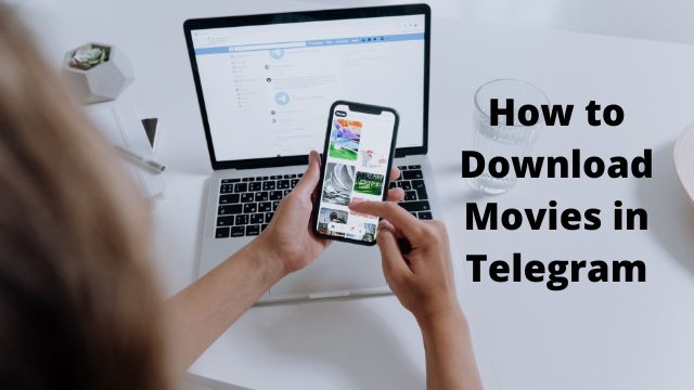 How to Download Movies in Telegram