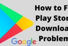 How to Fix Play Store Download Problem