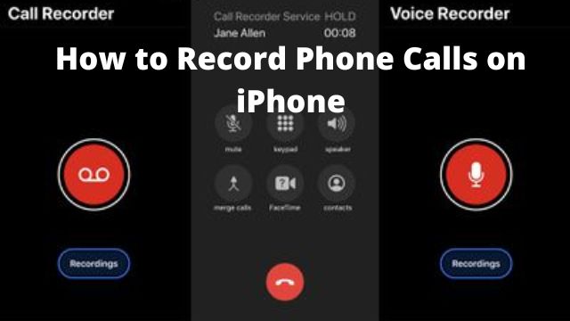 How to Record Phone Calls on iPhone