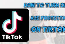 How to Turn Off Age Protection on TikTok?