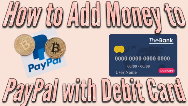 How to add money to PayPal with Debit Card