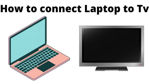 How to connect Laptop to Tv