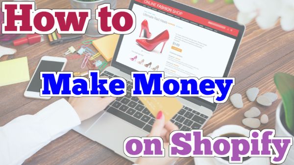 How to make money on shopify