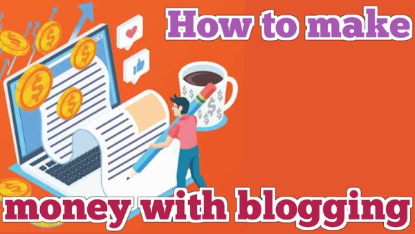 How to make money with blogging