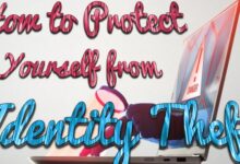 How to protect yourself from Identity Theft