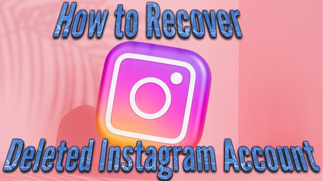 How to recover deleted Instagram account
