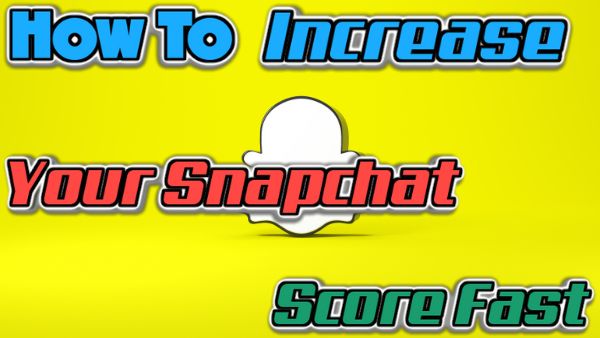 Increase Your Snapchat Score