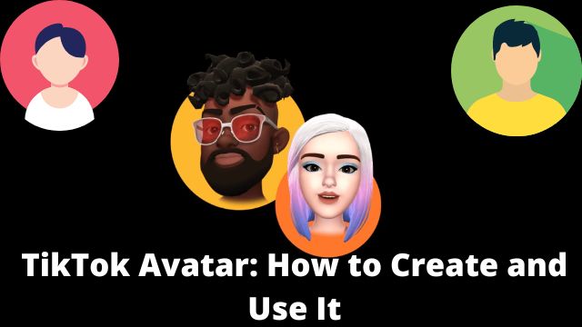 TikTok Avatar How to Create and Use It