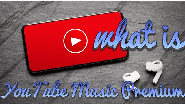 what is YouTube Music Premium