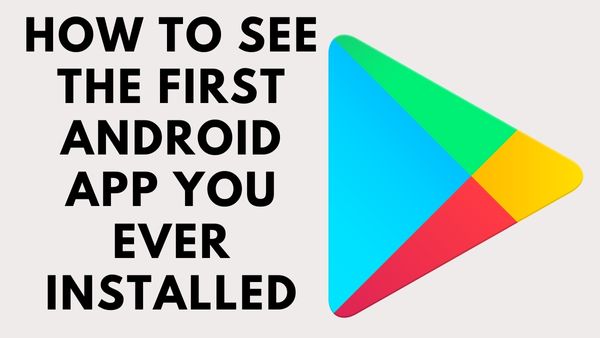How to See the First Android App