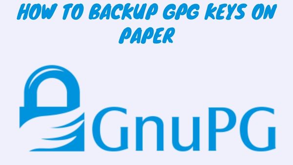 How to backup gpg keys on paper
