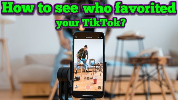 How to see who favourited your TikTok