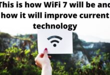 WiFi 7 will be and how it will
