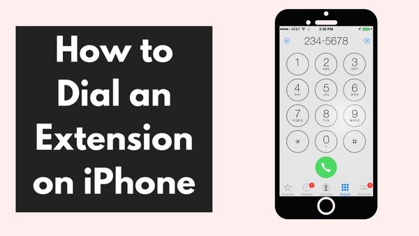 How to Dial an Extension on iPhone