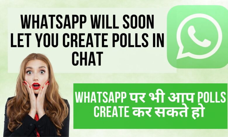 WhatsApp will soon let you create polls