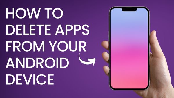 Uninstall Apps on Android