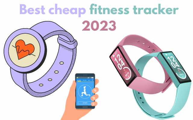 Best cheap fitness tracker 2023