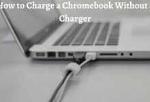How to Charge a Chromebook Without a Charger