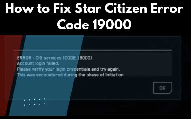 How to Fix Star Citizen Error Code 19000