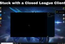 Stuck with a Closed League Client