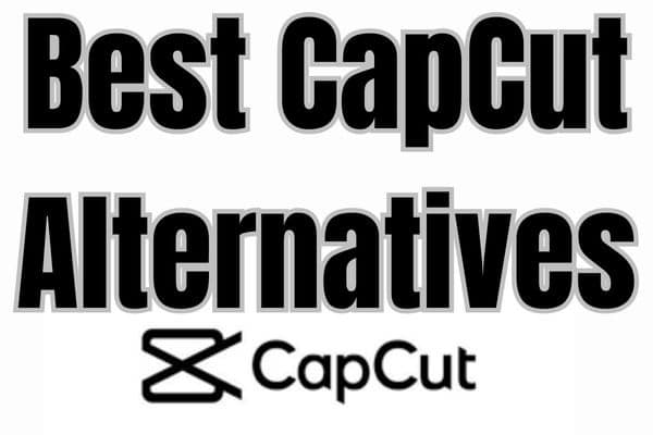 Best CapCut Alternatives