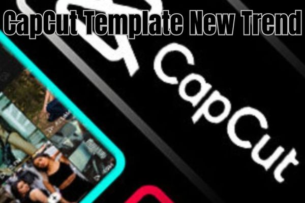 CapCut Template New Trend