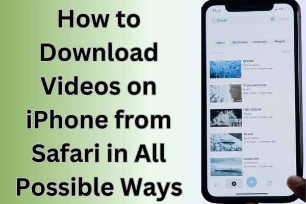 How to Download Videos on iPhone from Safari in All Possible Ways