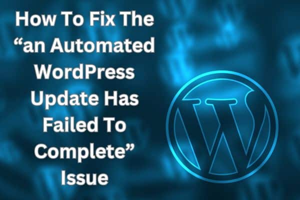 an Automated WordPress Update Has Failed To Complete