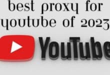 Best proxy for YouTube of 2023