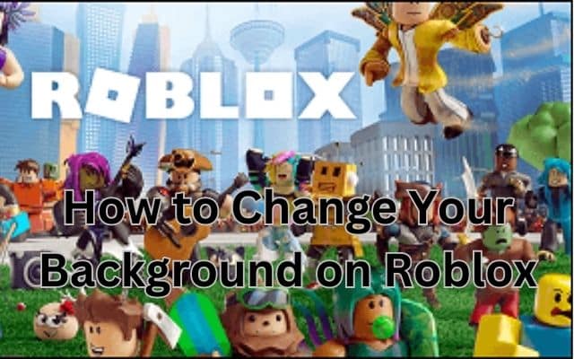Change Your Background on Roblox