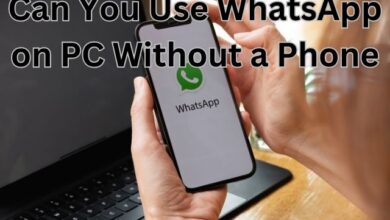 Can You Use WhatsApp on PC Without a Phone