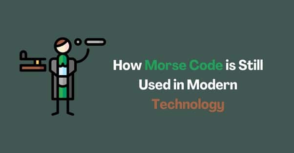 Morse Code is Still Used in Modern Technology