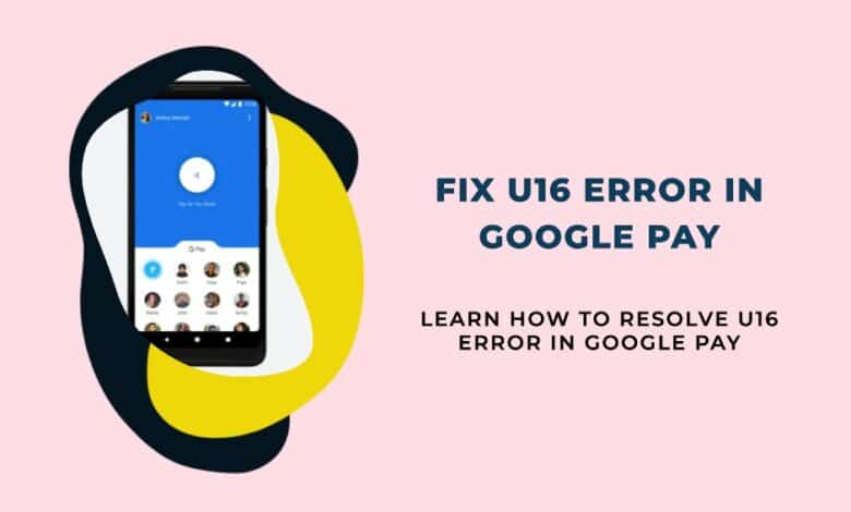 U16 Error In Google Pay