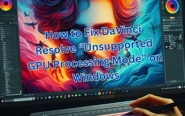 Unsupported GPU Processing Mode