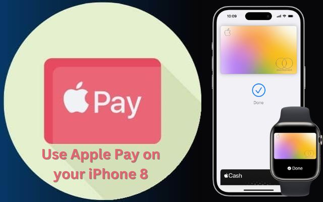 Apple Pay on your iPhone 8