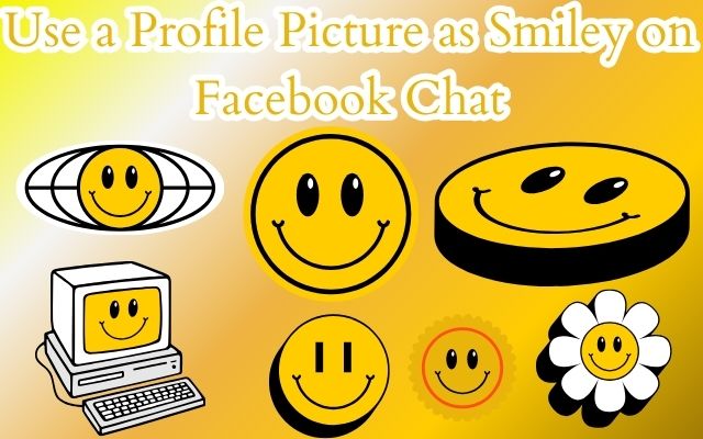 Profile Picture as Smiley on Facebook Chat