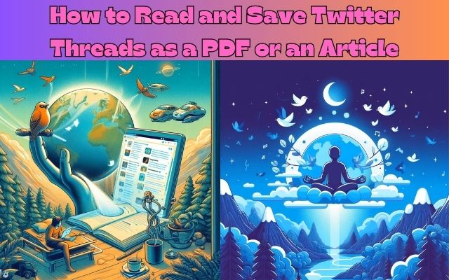Read and Save Twitter Threads as a PDF