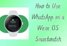 Use WhatsApp on a Wear OS Smartwatch