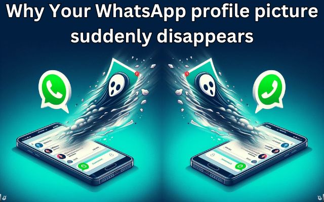 WhatsApp profile picture suddenly disappears